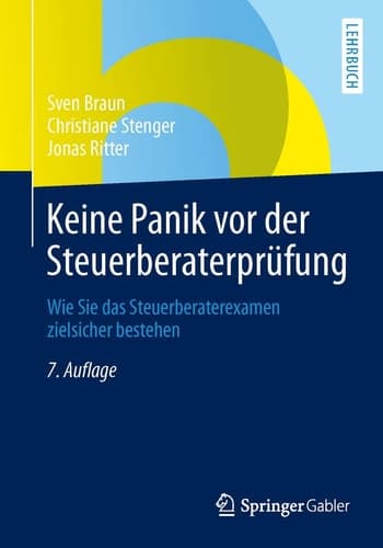 Keine Panik vor der Steuerberaterprüfung Wie Sie das Steuerberaterexamen zielsicher bestehen