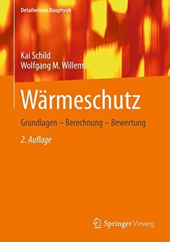 Wärmeschutz Grundlagen - Berechnung - Bewertung