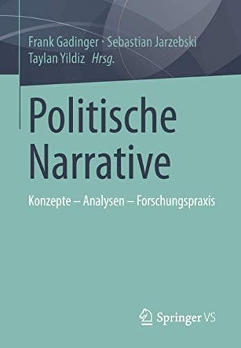 Politische Narrative Konzepte - Analysen - Forschungspraxis