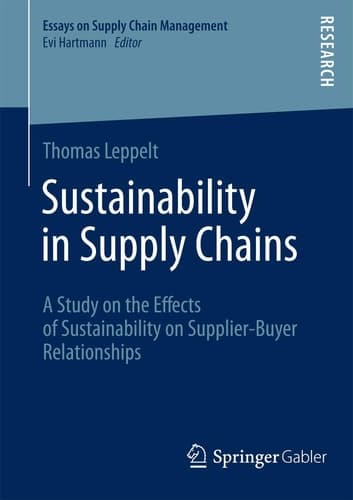 Sustainability in Supply Chains A Study on the Effects of Sustainability on Supplier-Buyer Relationships