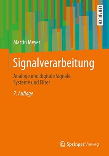 Signalverarbeitung Analoge und digitale Signale, Systeme und Filter