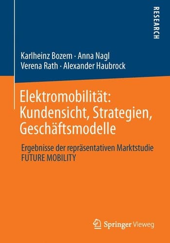 Elektromobilität: Kundensicht, Strategien, Geschäftsmodelle Ergebnisse der repräsentativen Marktstudie FUTURE MOBILITY