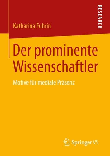 Der prominente Wissenschaftler Motive für mediale Präsenz