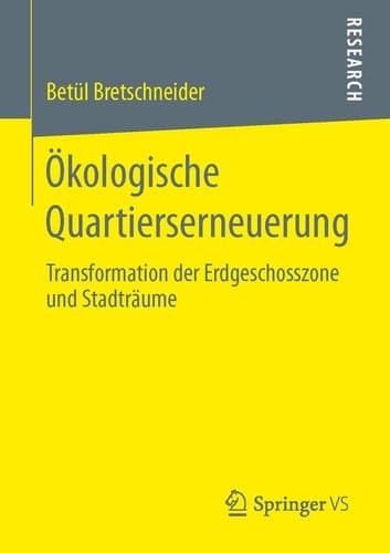 Ökologische Quartierserneuerung Transformation der Erdgeschosszone und Stadträume
