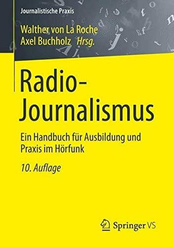 Radio-Journalismus Ein Handbuch für Ausbildung und Praxis im Hörfunk