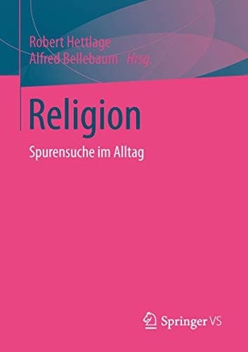 Religion Spurensuche im Alltag