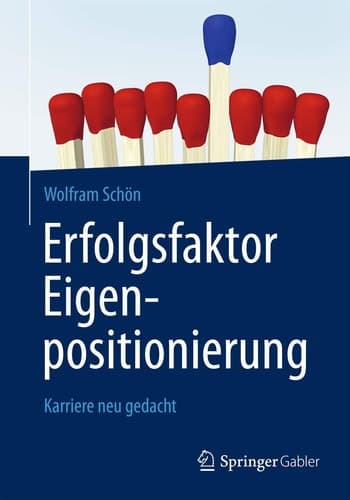 Erfolgsfaktor Eigenpositionierung Karriere neu gedacht