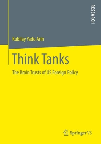 Think Tanks The Brain Trusts of US Foreign Policy