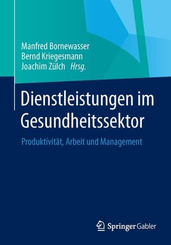 Dienstleistungen im Gesundheitssektor Produktivität, Arbeit und Management