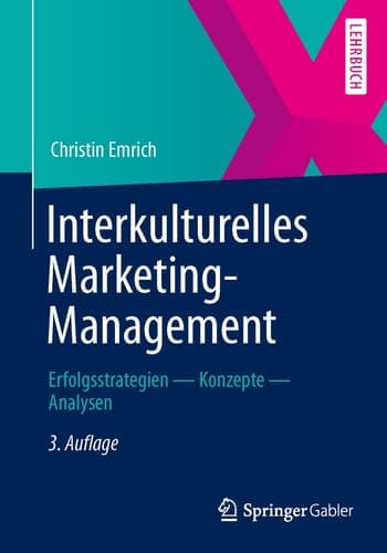 Interkulturelles Marketing-Management Erfolgsstrategien – Konzepte – Analysen