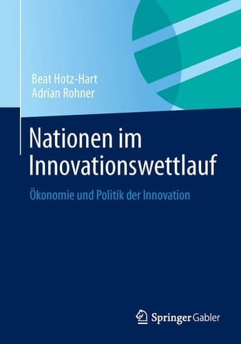 Nationen im Innovationswettlauf Ökonomie und Politik der Innovation