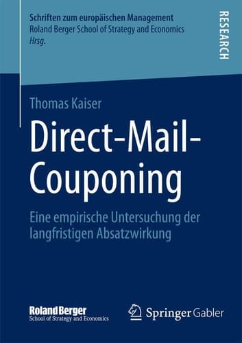 Direct-Mail-Couponing Eine empirische Untersuchung der langfristigen Absatzwirkung