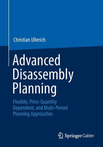 Advanced Disassembly Planning Flexible, Price-Quantity Dependent, and Multi-Period Planning Approaches
