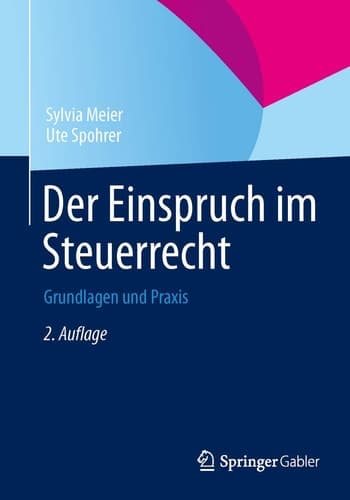 Der Einspruch im Steuerrecht Grundlagen und Praxis