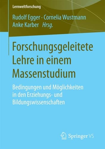 Forschungsgeleitete Lehre in einem Massenstudium Bedingungen und Möglichkeiten in den Erziehungs- und Bildungswissenschaften