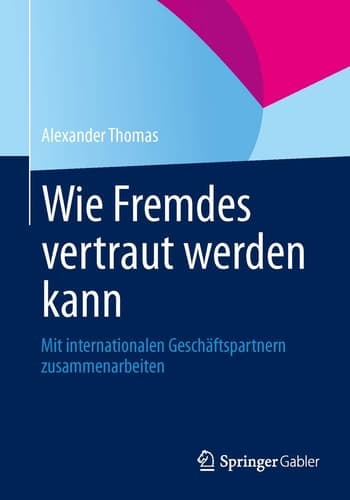 Wie Fremdes vertraut werden kann Mit internationalen Geschäftspartnern zusammenarbeiten