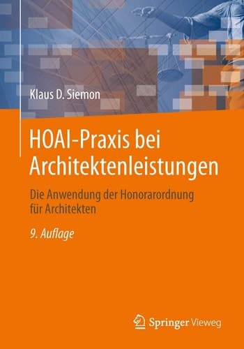 HOAI-Praxis bei Architektenleistungen Die Anwendung der Honorarordnung für Architekten