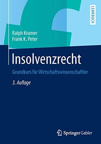 Insolvenzrecht Grundkurs für Wirtschaftswissenschaftler