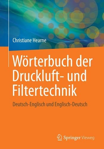 Wörterbuch der Druckluft- und Filtertechnik Deutsch-Englisch und Englisch-Deutsch