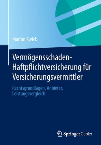 Vermögensschaden-Haftpflichtversicherung für Versicherungsvermittler Rechtsgrundlagen, Anbieter, Leistungsvergleich