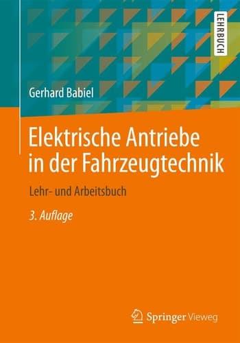 Elektrische Antriebe in der Fahrzeugtechnik Lehr- und Arbeitsbuch