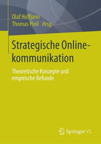 Strategische Onlinekommunikation Theoretische Konzepte und empirische Befunde