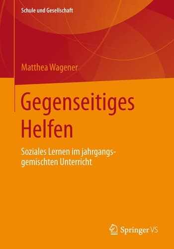 Gegenseitiges Helfen Soziales Lernen im jahrgangsgemischten Unterricht