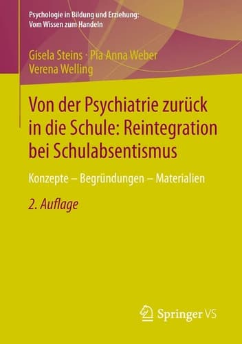 Von der Psychiatrie zurück in die Schule: Reintegration bei Schulabsentismus Konzepte - Begründungen - Materialien