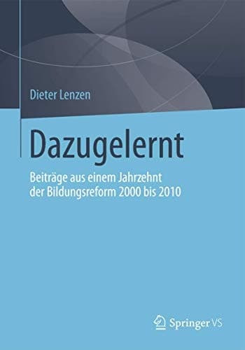 Dazugelernt Beiträge aus einem Jahrzehnt der Bildungsreform 2000 bis 2010