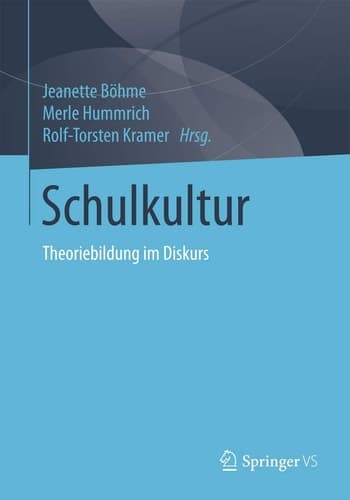 Schulkultur Theoriebildung im Diskurs