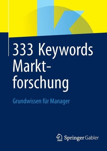 333 Keywords Marktforschung Grundwissen für Manager