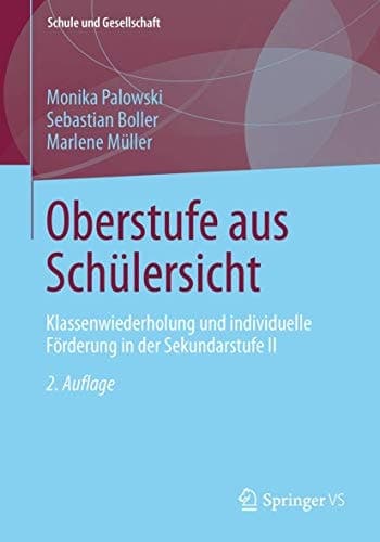 Oberstufe aus Schülersicht Klassenwiederholung und individuelle Förderung in der Sekundarstufe II