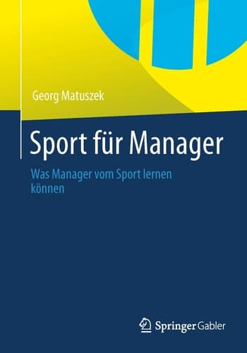 Sport für Manager Was Manager vom Sport lernen können