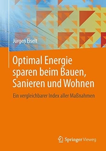 Optimal Energie sparen beim Bauen, Sanieren und Wohnen Ein vergleichbarer Index aller Maßnahmen
