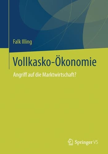 Vollkasko-Ökonomie Angriff auf die Marktwirtschaft?