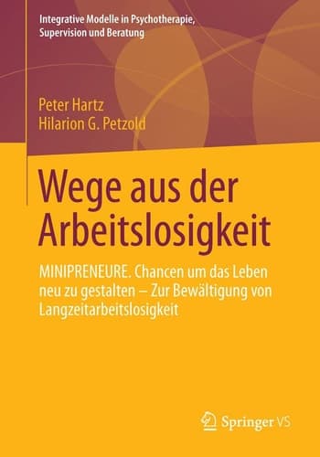 Wege aus der Arbeitslosigkeit MINIPRENEURE. Chancen um das Leben neu zu gestalten – Zur Bewältigung von Langzeitarbeitslosigkeit