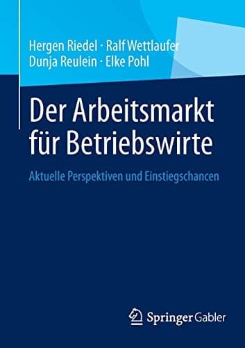 Der Arbeitsmarkt für Betriebswirte Aktuelle Perspektiven und Einstiegschancen