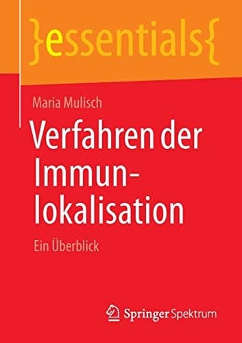 Verfahren der Immunlokalisation Ein Überblick