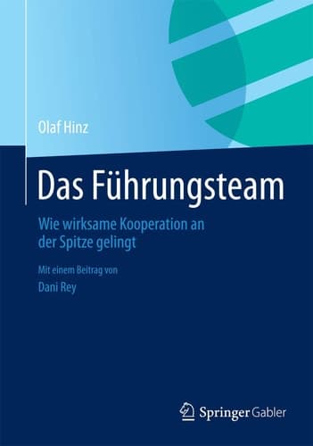 Das Führungsteam Wie wirksame Kooperation an der Spitze gelingt