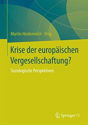 Krise der europäischen Vergesellschaftung? Soziologische Perspektiven