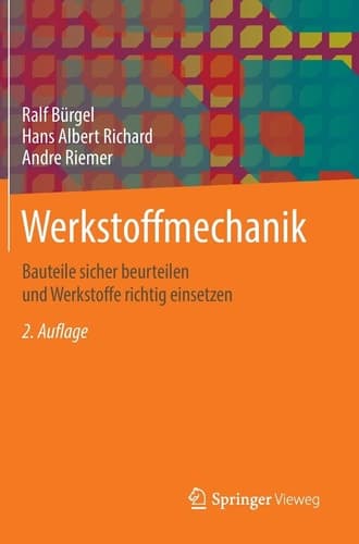 Werkstoffmechanik Bauteile sicher beurteilen und Werkstoffe richtig einsetzen
