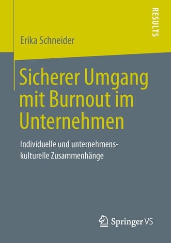 Sicherer Umgang mit Burnout im Unternehmen Individuelle und unternehmenskulturelle Zusammenhänge