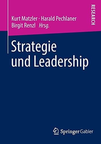 Strategie und Leadership Festschrift für Hans H. Hinterhuber