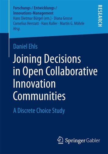 Joining Decisions in Open Collaborative Innovation Communities A Discrete Choice Study