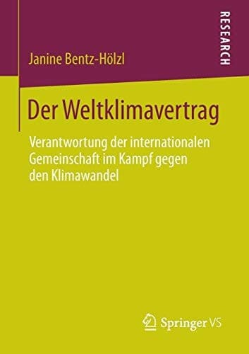 Der Weltklimavertrag Verantwortung der internationalen Gemeinschaft im Kampf gegen den Klimawandel
