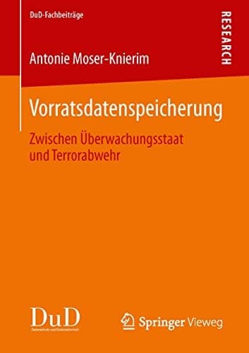 Vorratsdatenspeicherung Zwischen Überwachungsstaat und Terrorabwehr