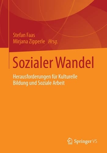 Sozialer Wandel Herausforderungen für Kulturelle Bildung und Soziale Arbeit