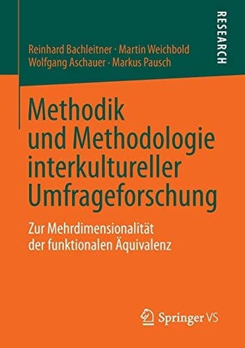 Methodik und Methodologie interkultureller Umfrageforschung Zur Mehrdimensionalität der funktionalen Äquivalenz