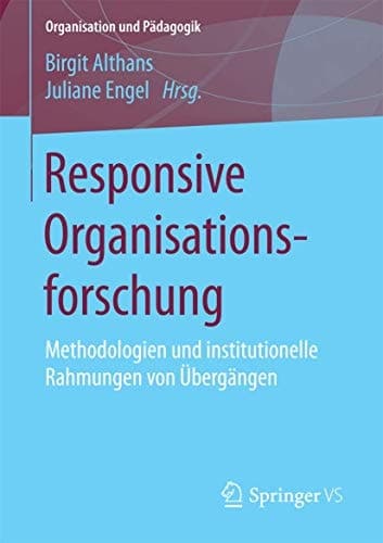 Responsive Organisationsforschung Feedbackkulturen im Übergangsmanagement