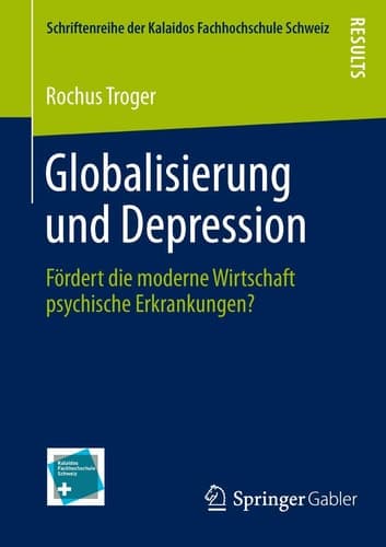 Globalisierung und Depression Fördert die moderne Wirtschaft psychische Erkrankungen?